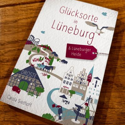 Buch - Glücksorte in Lüneburg & Lüneburger Heide